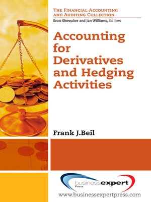 cover image of Accounting for Derivatives and Hedging Activities
